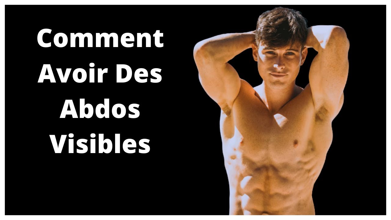 Comment Avoir Des Abdos Visibles - YouTube