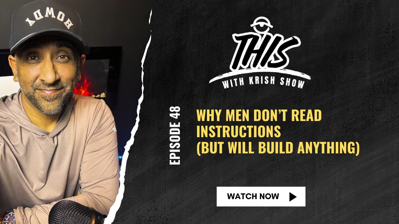 Эпизод 48: Почему мужчины не читают инструкции (но строят что угодно)