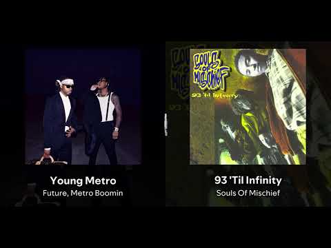 Young Metro but the beat is 93 'Til Infinity