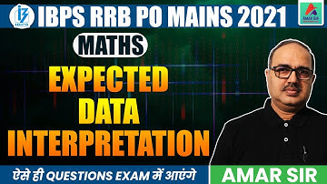 IBPS RRB PO MAINS 2021 | Expected DATA INTERPRETATION | By Amar Sir