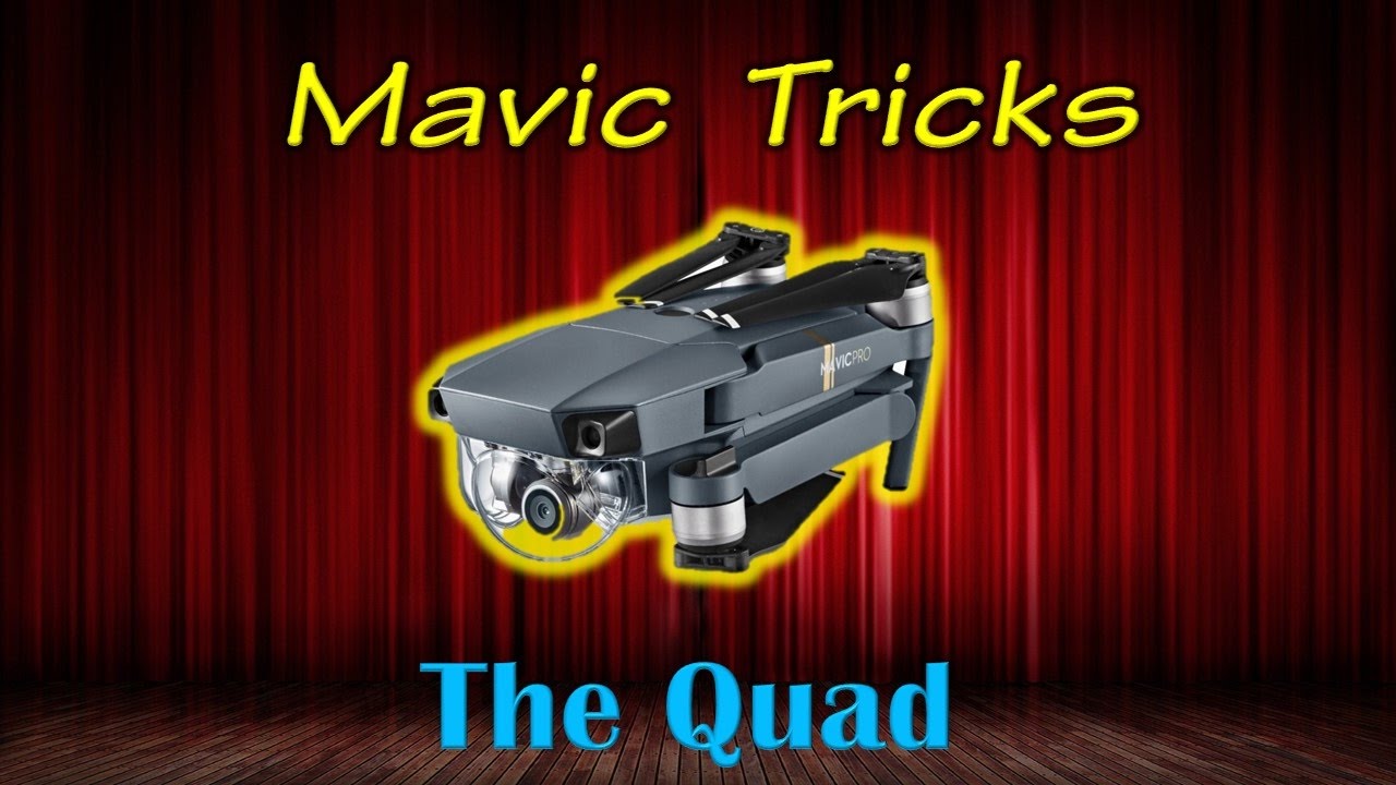 Mavic Tricks - Mavic Pro Quad Overview