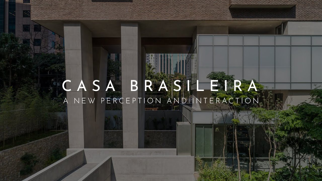 THE PANORAMA OF CASA BRASILEIRA