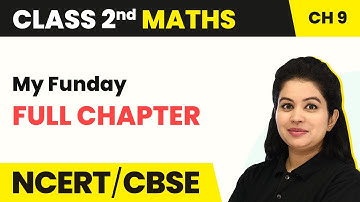 My Funday - Full Chapter Explanation With Worksheet | Class 2 Maths Chapter 9