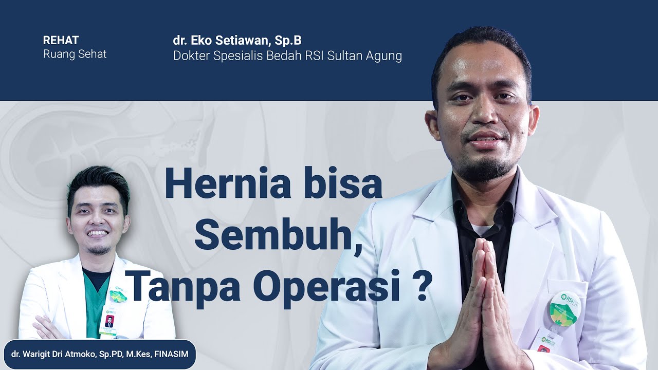 Hernia, Bisa Sembuh Tanpa Operasi? | REHAT (Ruang Sehat)