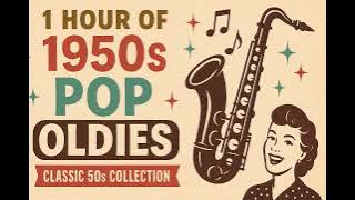 1 Hour of 1950s Pop Oldies 🎷 | Best Classic 50s Music Playlist for Relax, Drive & Nostalgia