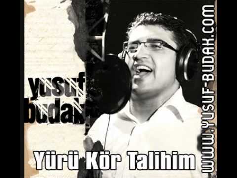 Yusuf Budak - Yürü Kor Talihim