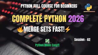 Session 62 : Python Set union() Method Explained | Python Full Course For Beginners