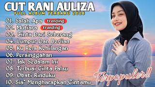 CUT RANI FULL ALBUM TERBARU 2026 🎧 Lagu Melayu Viral 2026 | Salah Apa, Mutiara, Cinta Dari Seberang 