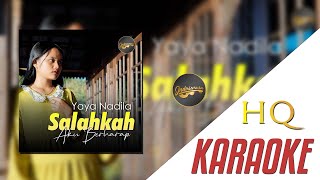 Yaya Nadila - Salahkah Aku Berharap ( Karaoke Video) | Original Version