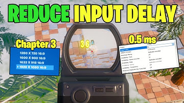 How To Drastically Reduce Input Delay Fortnite Chapter 3