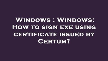 Windows : Windows: How to sign exe using certificate issued by Certum?