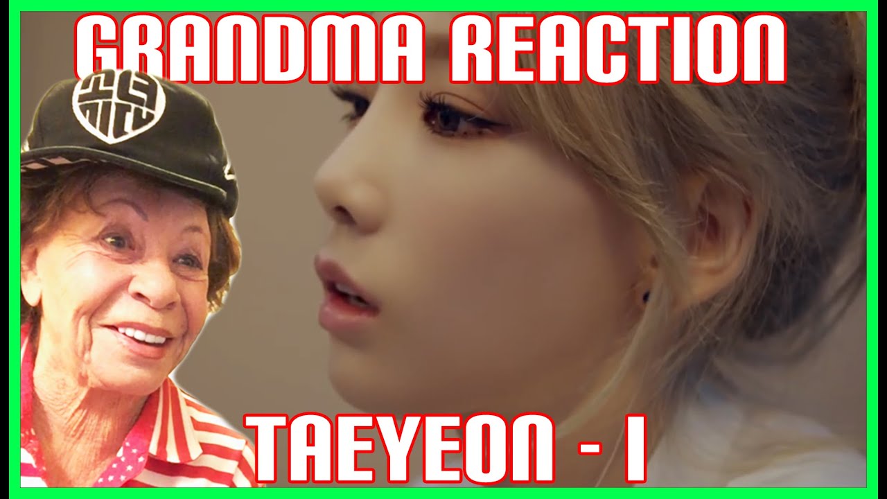 TAEYEON - I (feat. Verbal Jint) (Grandma Reaction)