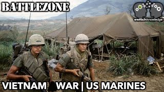 BATTLEZONE Vietnam | War Documentary | US Marines | S1E1