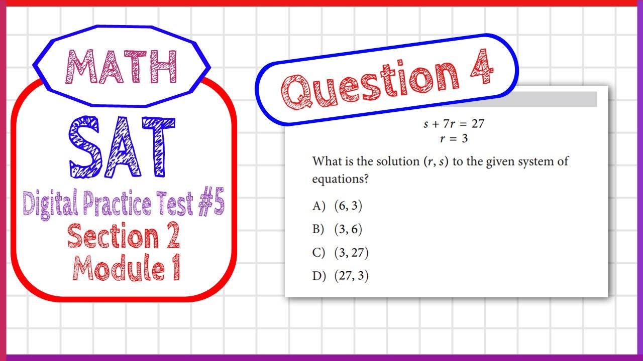 Question 4 in SAT Digital Practice Test #5, MATH Section 2 Module 1 ...
