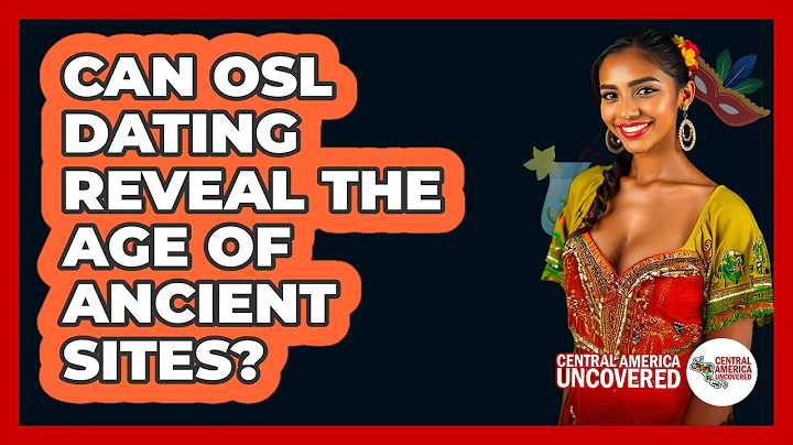 Can OSL Dating Reveal The Age Of Ancient Sites?