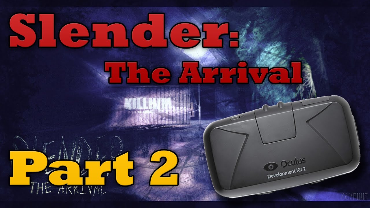 Oculus Rift Paranoia - Slender: The Arrival- Part 2 - YouTube