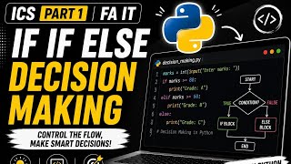 Decision Making in Python | if, if-else & elif | ICS Part 1 | FA IT | Python Tutorial #python