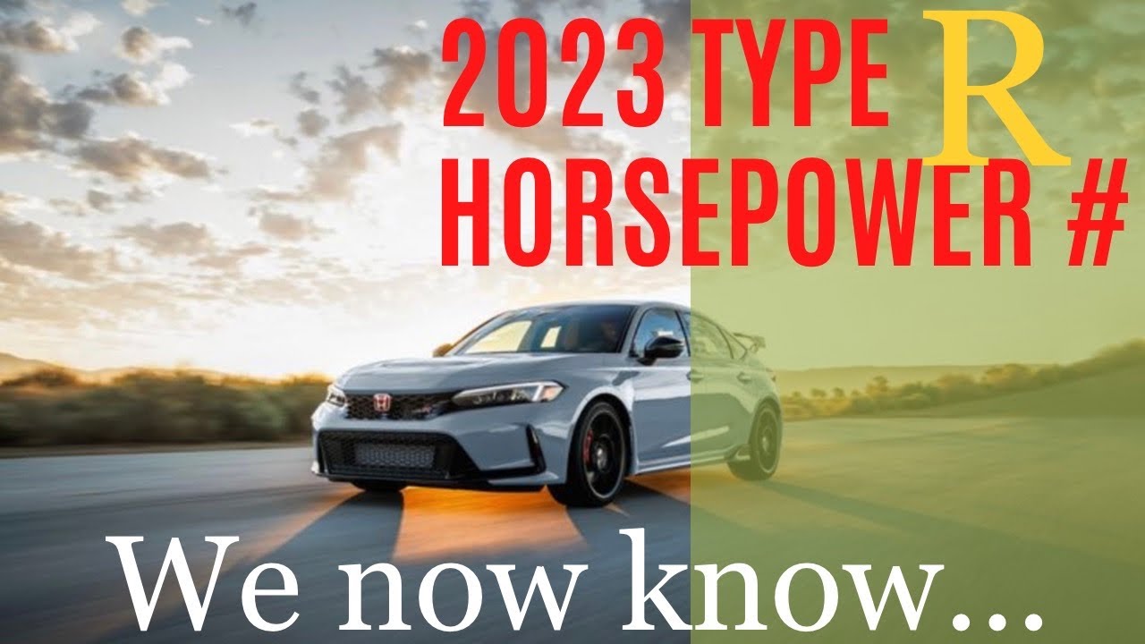Type R How Much Hp 2023 Civic Type R Horsepower number revealed / Is it enough?? - YouTube