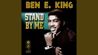 Video thumbnail of "Ben E. King - Stand By Me (Re-Recorded / Remastered)"