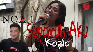 Separuh Aku - NOAH (cover) Dangduters band feat. dr Aura