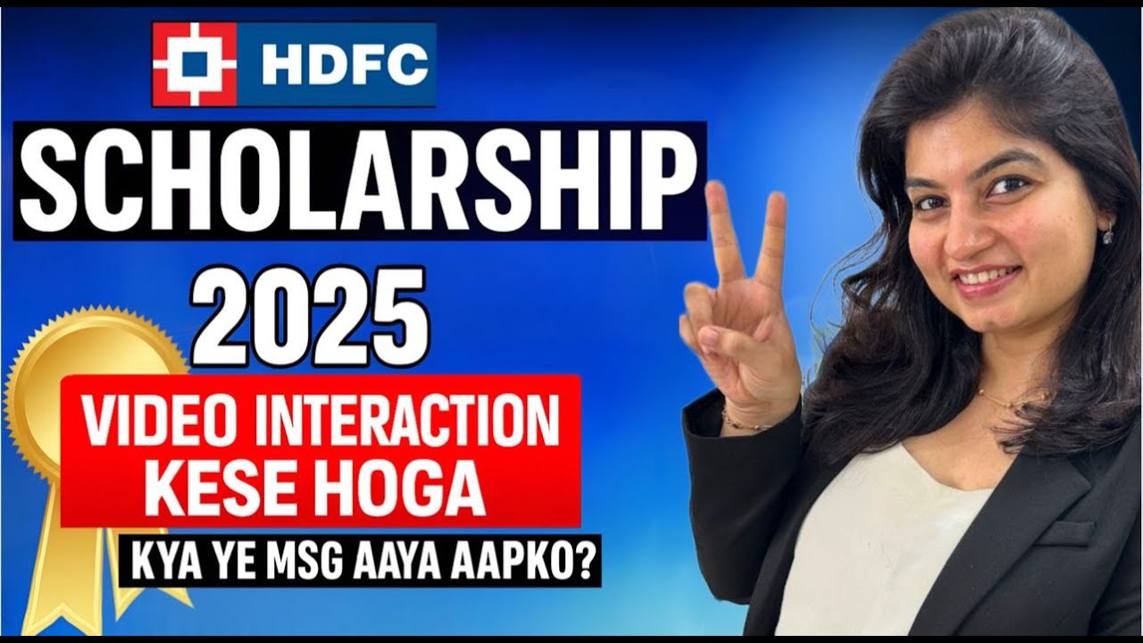 HDFC SCHOLARSHIP 2025 - MOST IMPORTANT DOUBT OF STUDENTS - VIDEO INTERACTION