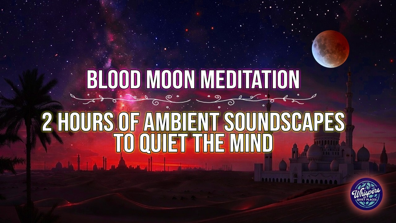 Blood Moon Eclipse 2 hours of Calm