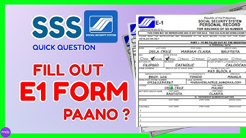 How to fill out SSS E-1 form? | Paano Gamitin at Download ang SSS E1 Form