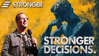 Stronger Stronger Decisions - Ps. Byron Chicken