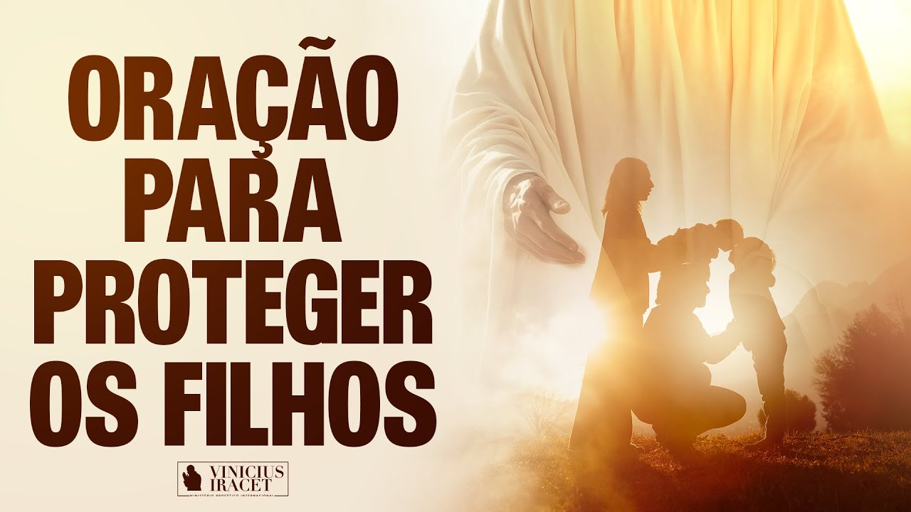 ORAÇÃO PELAS CRIANÇAS E FILHOS PARA PROTEÇÃO, AJUDA, PAZ E BEM-ESTAR - 