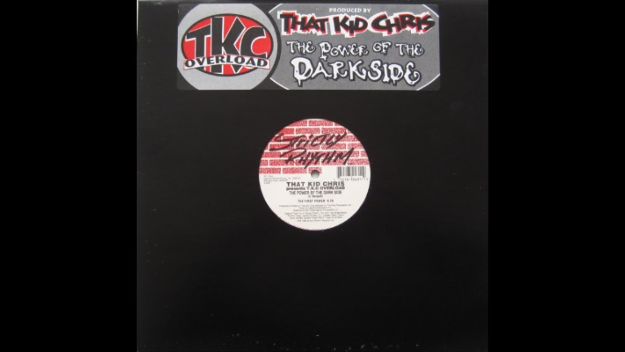 That Kid Chris Presents T.K.C Overload – The Power Of The Dark Side (The First Power)