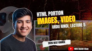 HTML Images & Video Tutorial Urdu Hindi | Image & Video Tag Explained | Lecture 7