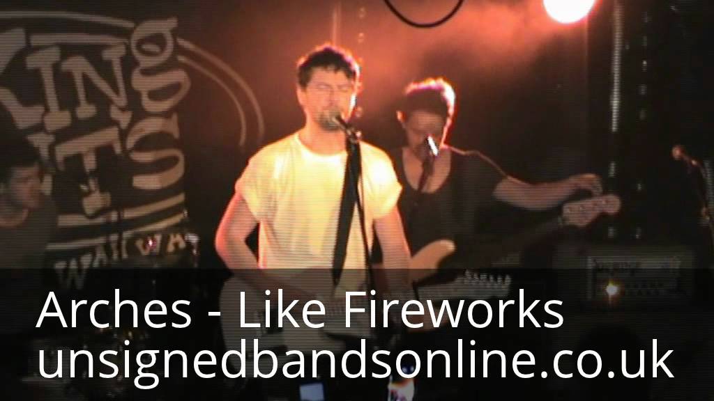 Arches - Like Fireworks live @ King Tut's Wah Wah Hut