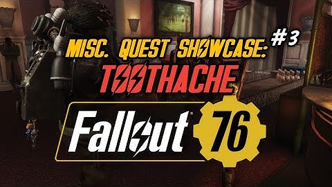 Fallout 76 - Refuge Misc. Quest: Toothache