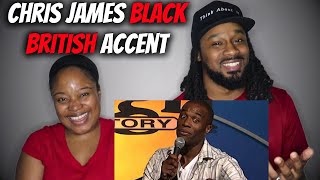 CHRIS JAMES - BLACK BRITISH ACCENT (Black Couple Reacts ) | The Demouchets REACT