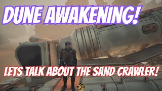 Lets Talk about the Sand Crawler!