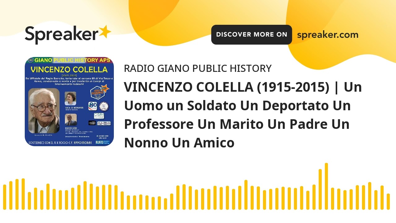 VINCENZO COLELLA (1915-2015) | Un Uomo un Soldato Un Deportato Un Professore Un Marito Un Padre Un N