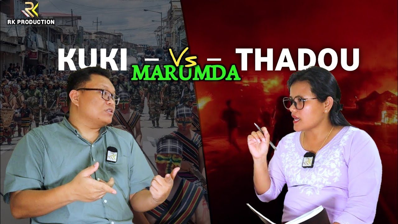 Kuki -Vs- (Marumda) Thadou | RK Production