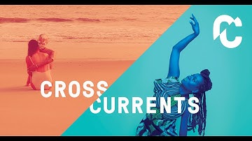 CrossCurrents 2019 Trailer