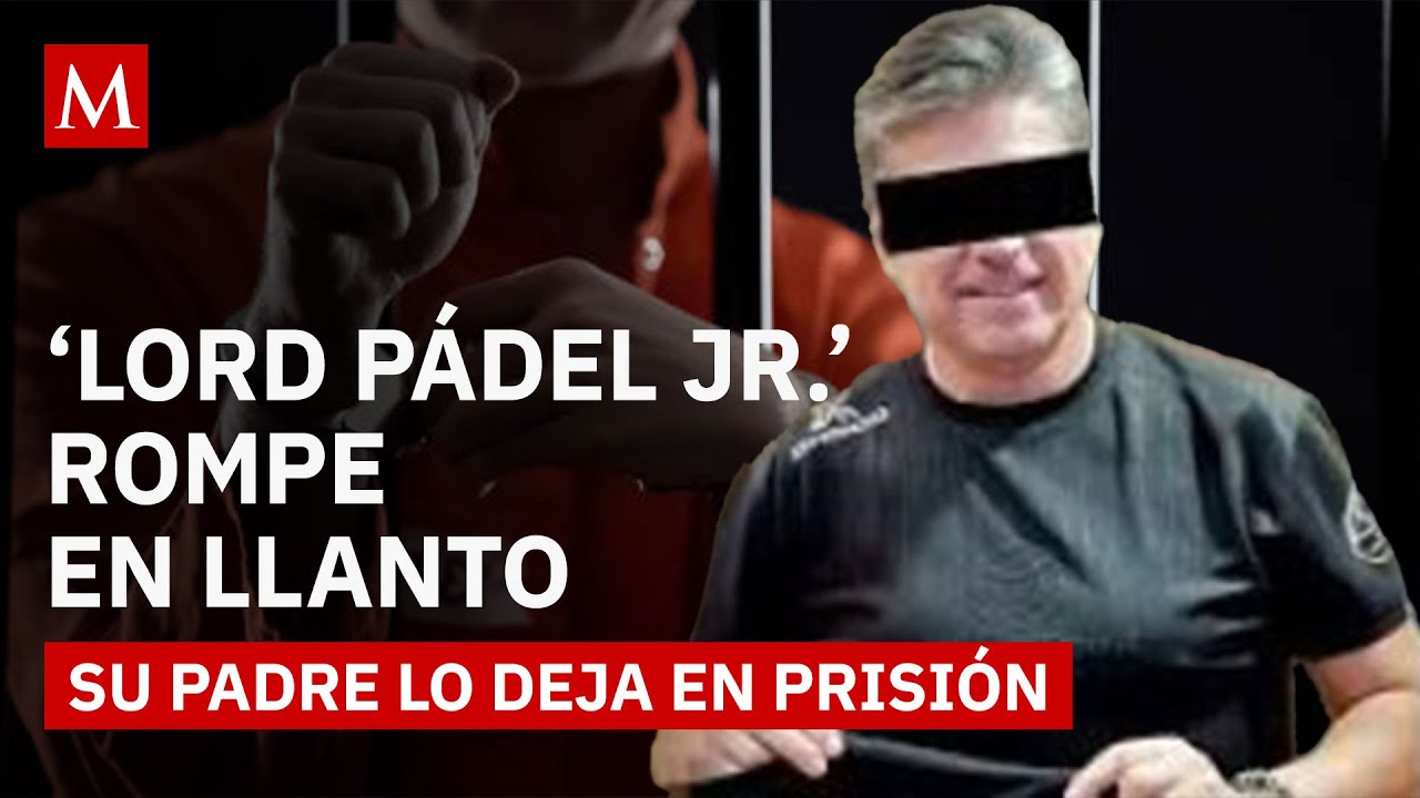 Mientras su padre queda libre, hijo de ‘Lord Pádel’ llora por seguir en la cárcel