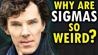 Why Are Sigma Males So Weird? (The HIDDEN Truth)