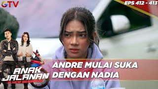 Andre Mulai Suka Dengan Nadia - Anak Jalanan A New Beginning