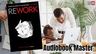 Rework Best Audiobook Summary By Jason Fried and David Heinemeier Hansson