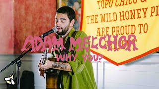 Adam Melchor - Why You? | The Wild Honey Pie Dinner Party