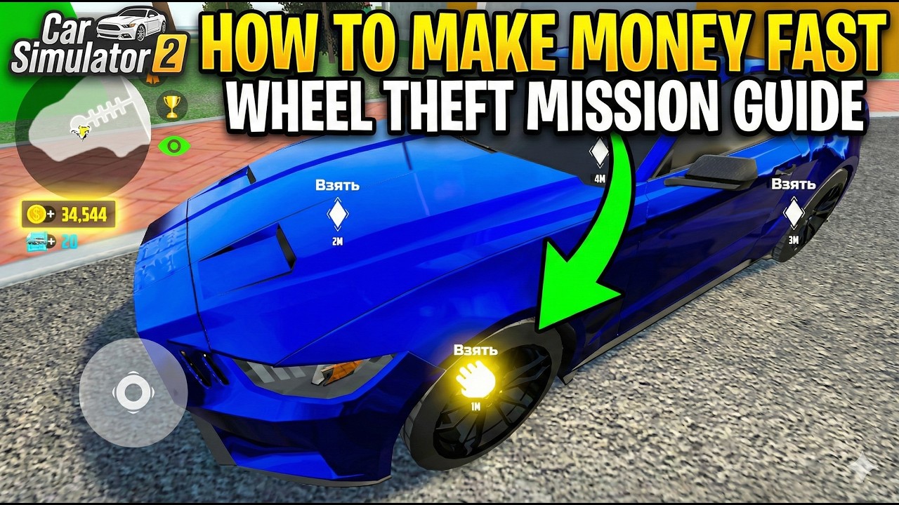 How to Make Money FAST in Car Simulator 2: Wheel Theft Mission Guide