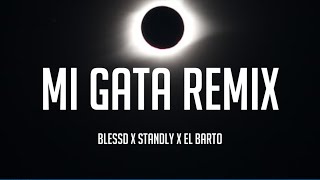 Blessd X Standly X El Barto - Mi Gata Remix Letralyrics