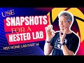 Using Snapshots for a Nested Lab | NSX Home Lab Part 14