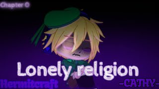 Lonely religion ~ Hermitcraft au ~ GCMV