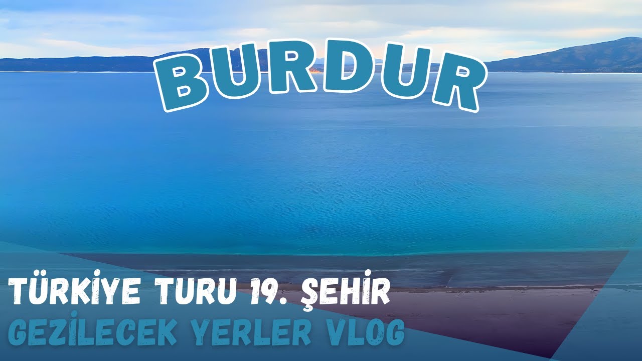 BURDUR GEZİLECEK YERLER I SALDA GÖLÜ I SAGALASSOS ANTİK KENTİ I İNSUYU MAĞARASI I BURDUR GÖLÜ I