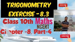 Part-4,Trigonometry ,Class 10th Maths, Chapter -8, Exercise -8.3 ,NCERT