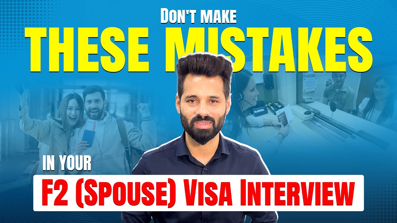 mistakes-to-avoid-during-your-f2-visa-application-essential-tips-for